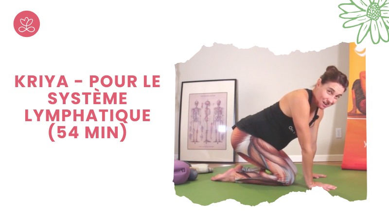 1. Kriya - Pour le système lymphatique (54 min)